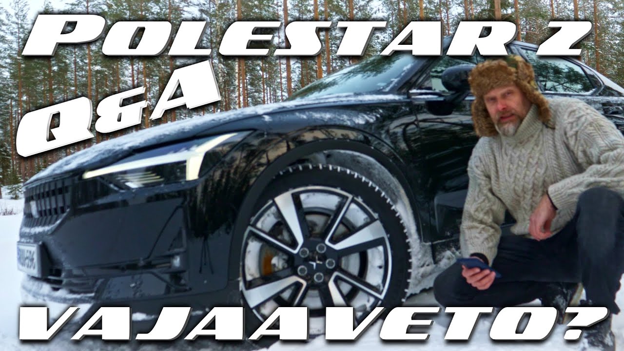 134. Polestar 2 etuveto,  kysymyksiä ja vastauksia