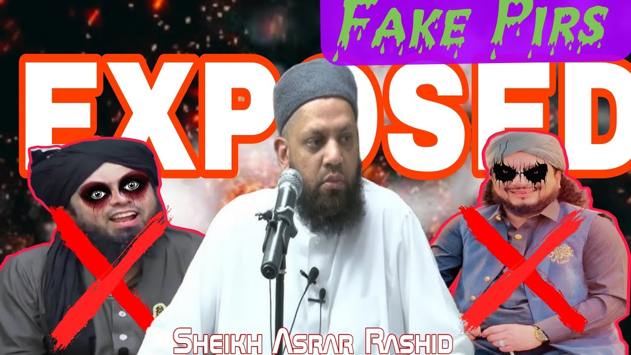 Fake pirs exposed by Sheikh Asrar Rashid