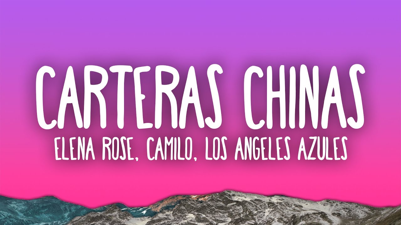 ELENA ROSE, Camilo, Los Ángeles Azules - Carteras Chinas