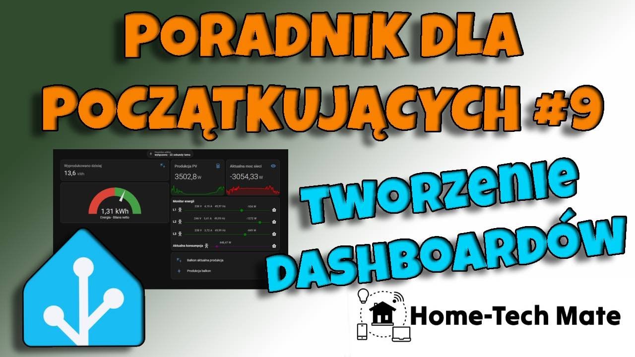 Poradnik dla początkujących w Home Assistant #9 Tworzenie dashboard&oacute;w