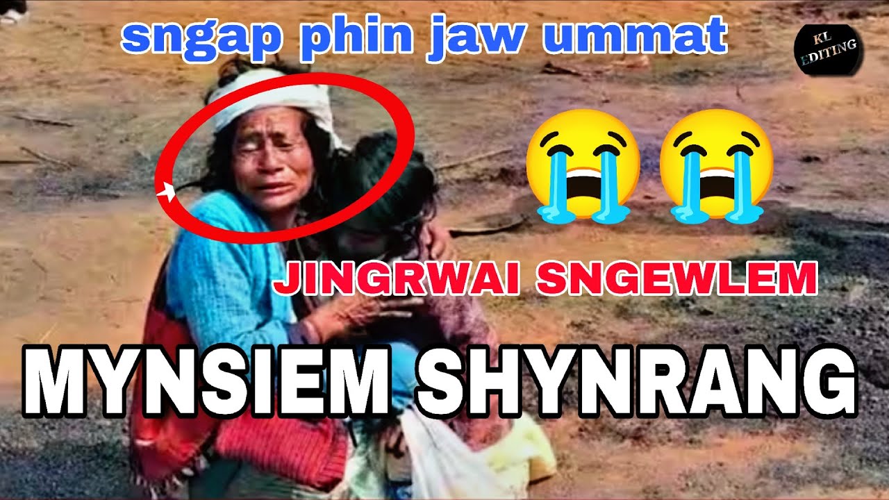 MYNSIEM SHYNRANG|| KA JING RWAI SNGEWLEM KIBA KHLAD DEWIONG #khasi #song 