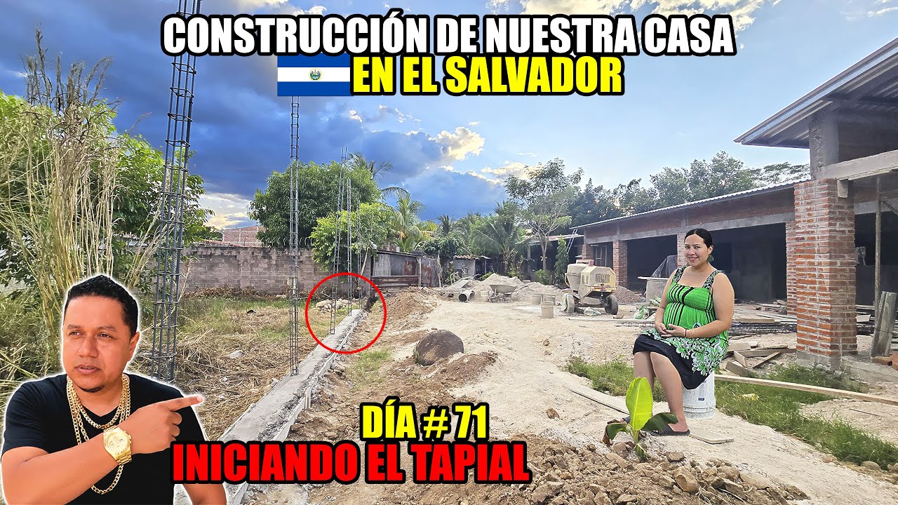DÍA #71 DE CONSTRUCCIÓN DE NUESTRA CASA EN EL SALVADOR😱 EMPEZANDO EL TAPIAL DE LA CASA
