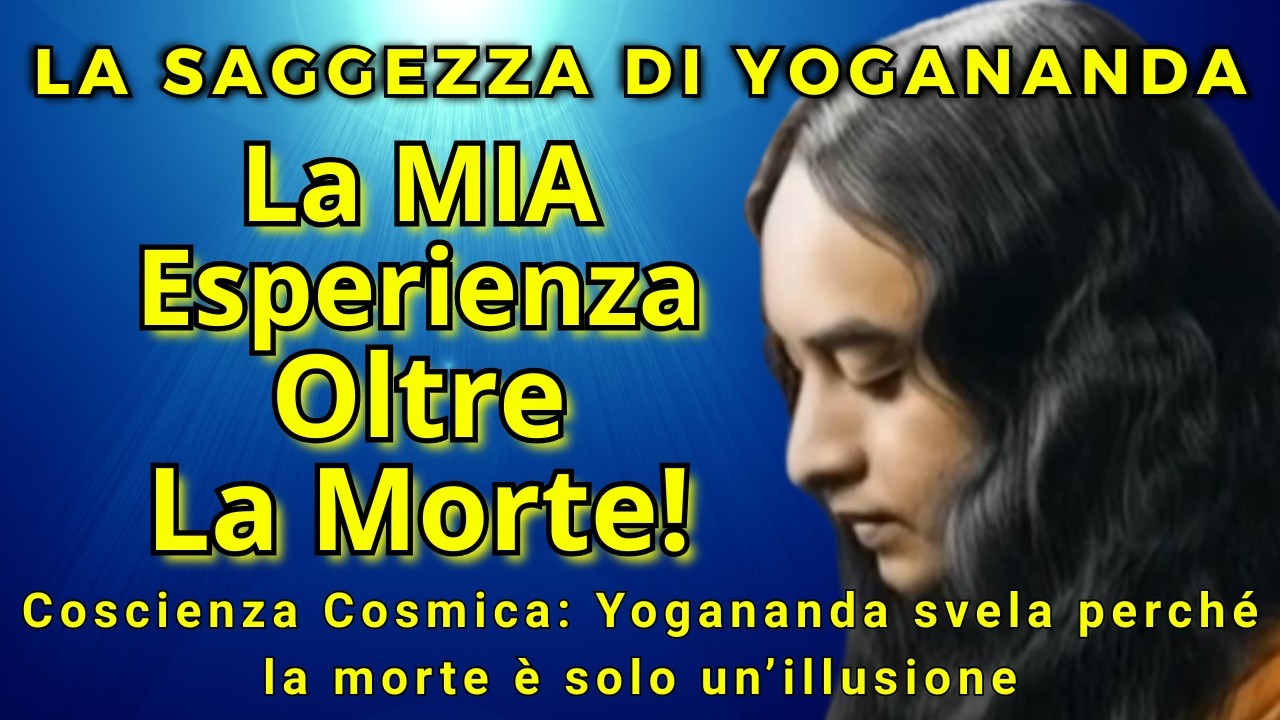3 Sentieri di Paramahansa Yogananda per Oltrepassare la Morte