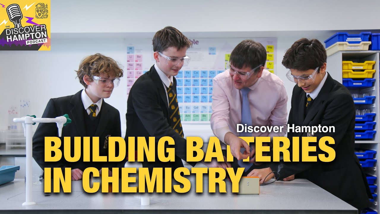 Discover Hampton | Episode 3 | Building Batteries in Chemistry
