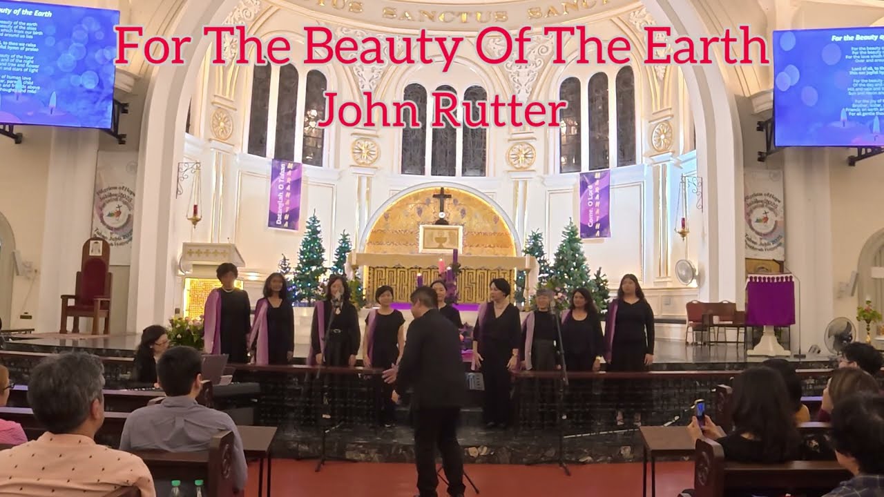 For The Beauty of The Earth - John Rutter - Laudes Adventus III