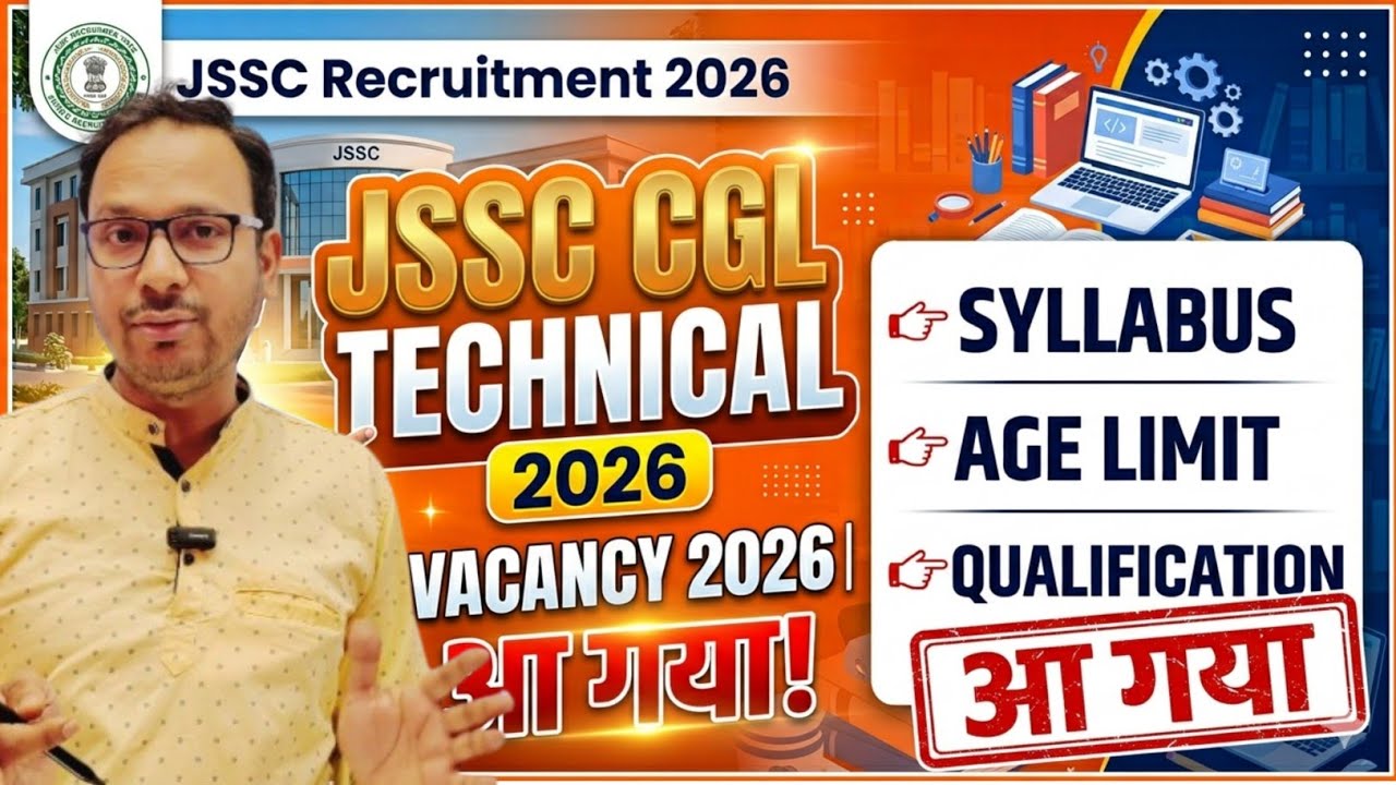 Jssc cgl technical notification | Jssc cgl technical syllabus | Jssc cgl vacancy 2026 | Jssc Cgl
