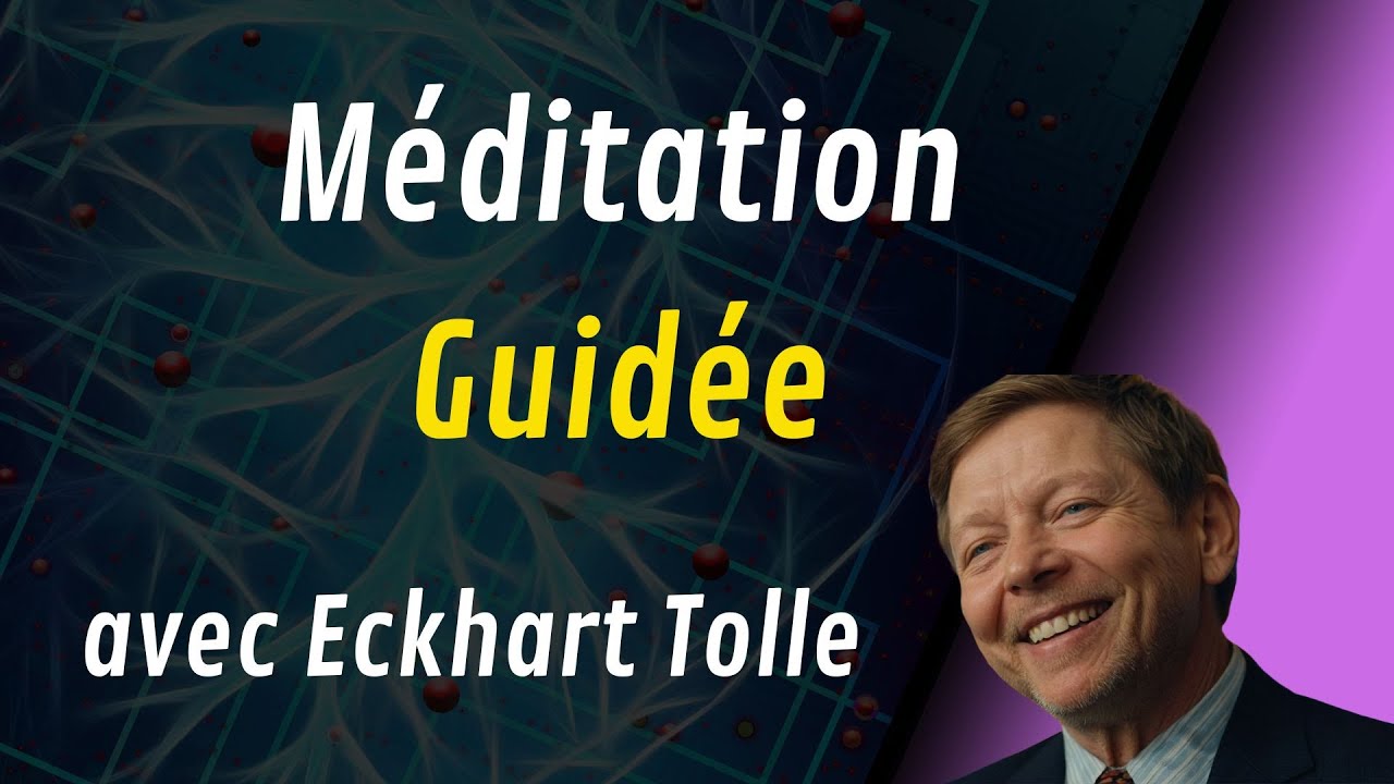 Méditation guidée en Francais | Eckhart Tolle