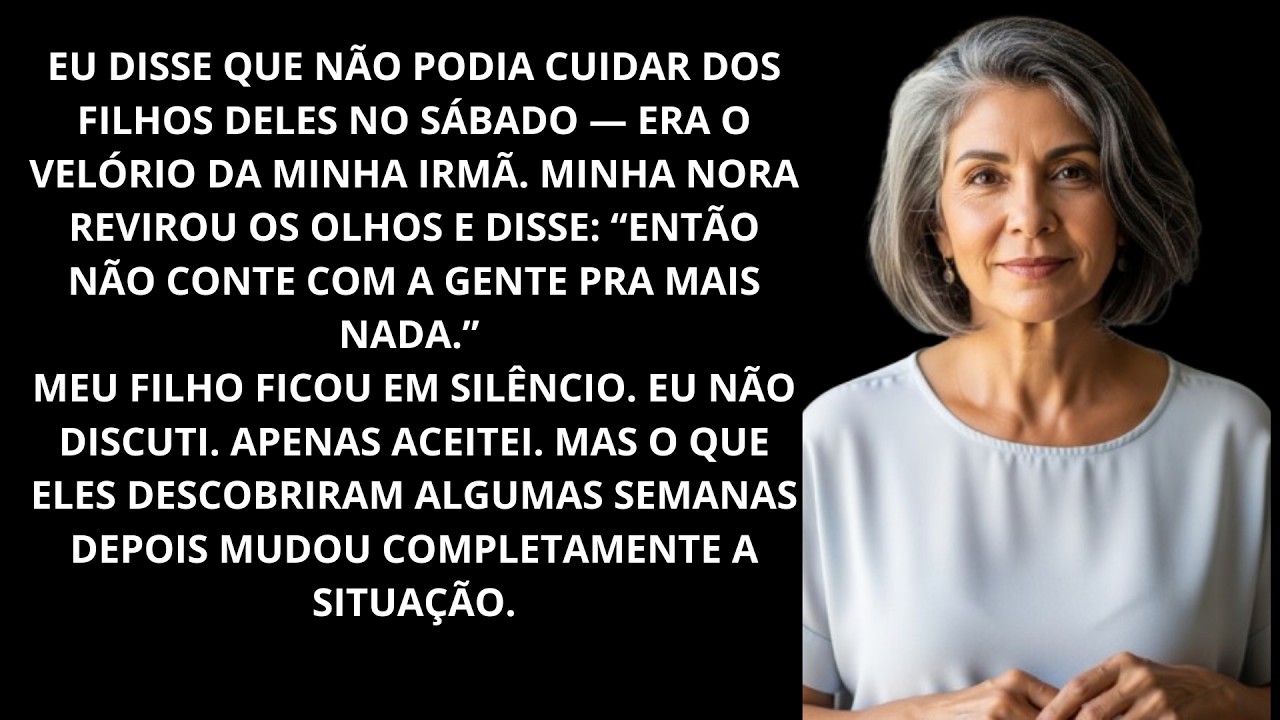 DISSE QUE NÃO PODIA CUIDAR DOS NETOS — IRIA AO ENTERRO DA MINHA IRMÃ. A RESPOSTA DA MINHA FILHA…
