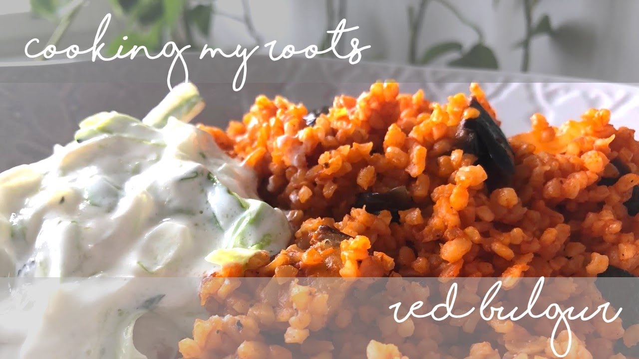 Red Bulgur | cooking my roots