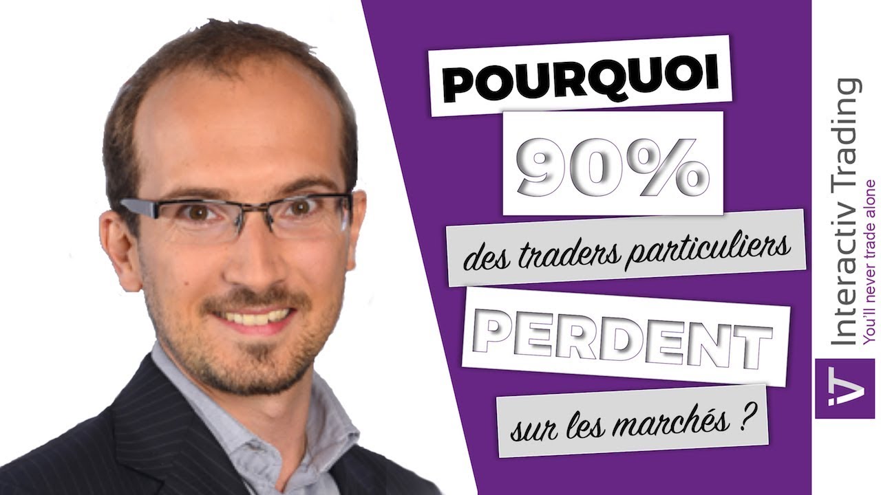 POURQUOI 90% des traders particuliers PERDENT sur les marchés financiers | Xavier Fenaux IVTrading