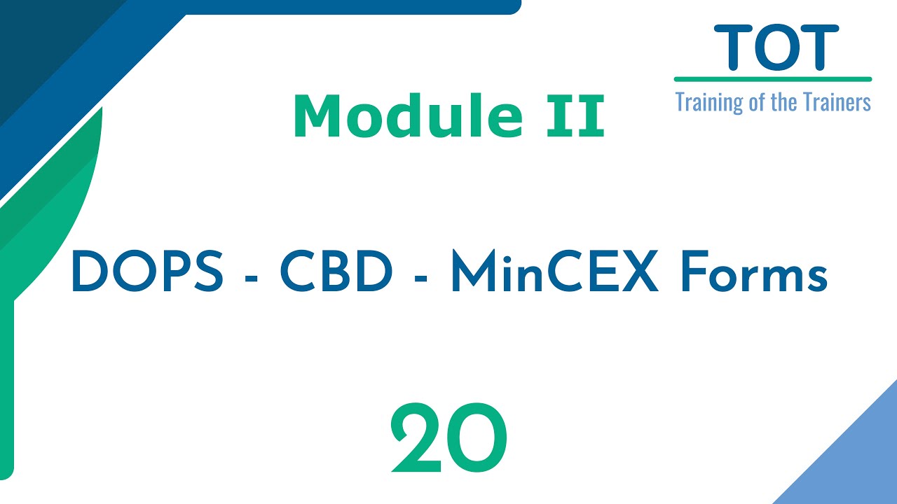 TOT: DOPS- CBD- MiniCEX Assessment Forms