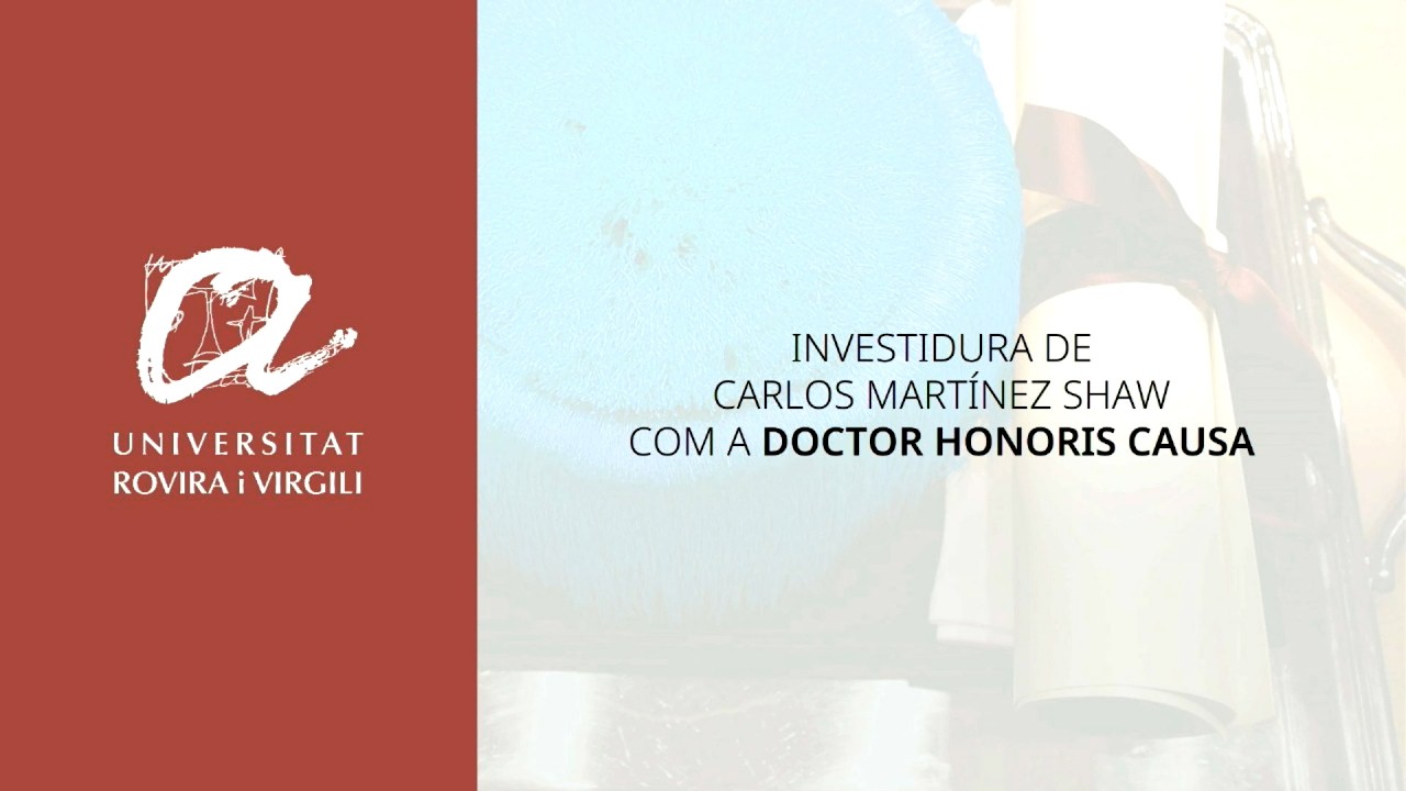 Investidura de Carlos Martínez Shaw com a doctor honoris causa per la URV