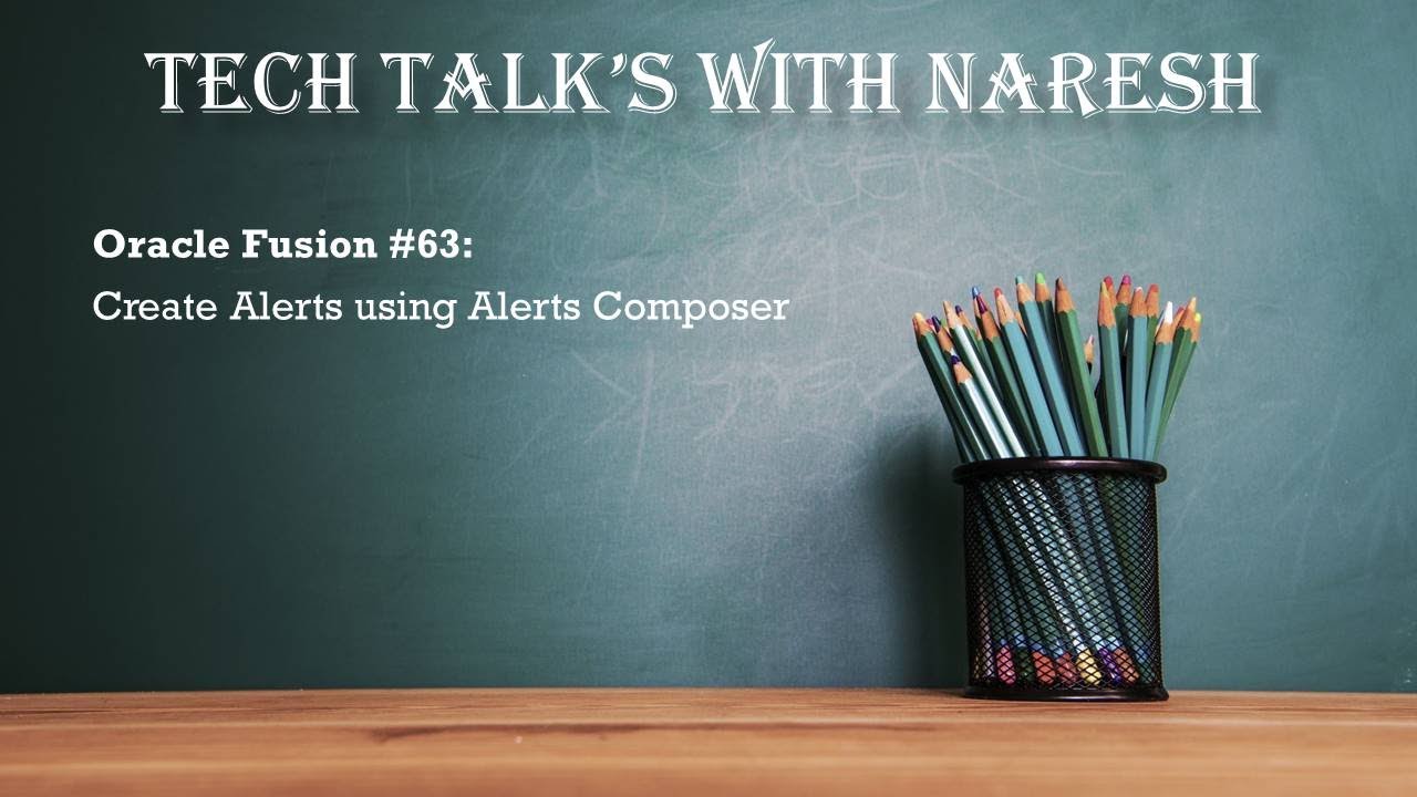 Oracle Fusion #63: Create Alerts in Oracle Fusion using Alerts Composer