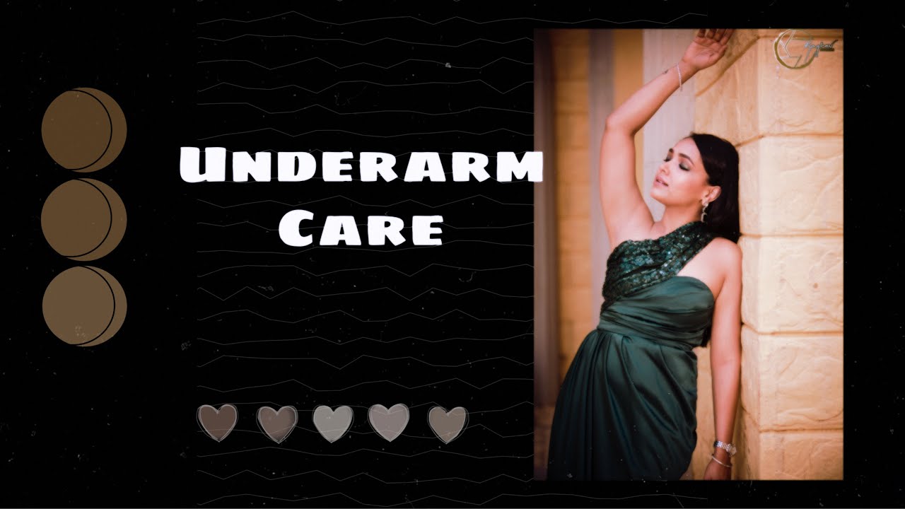 UNDERARM CARE|| SIMPLE STEPS || ANUPAMA ANANDHKUMAR|| #underarmcare #anupama