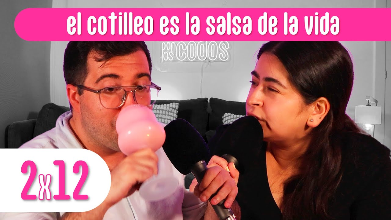 EL COTILLEO ES LA SALSA DE LA VIDA | Hablar por los codos 2x12
