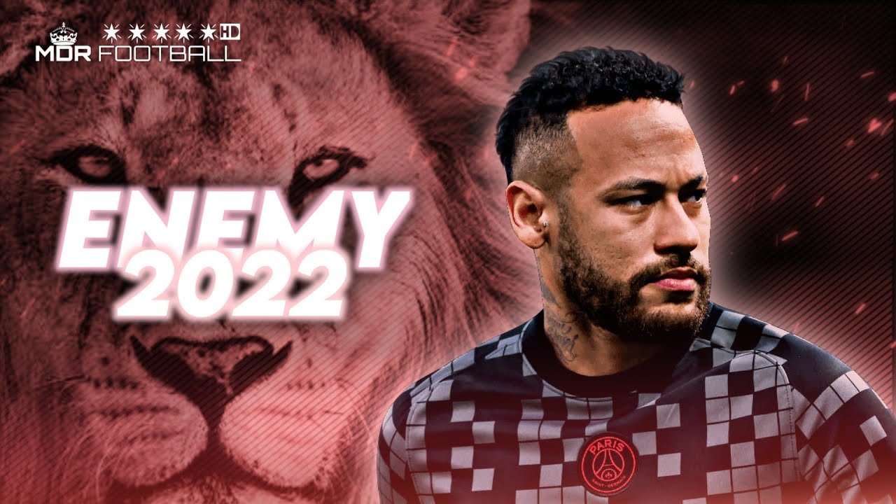 Neymar Jr. • Enemy - Imagine Dragons X J.I.D • Crazy Skills & Goals 2021/22 |HD|™