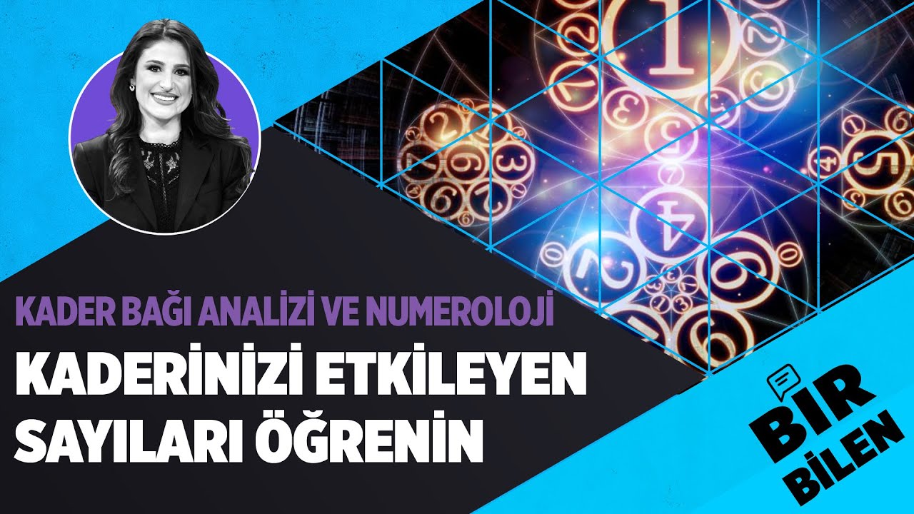 NUMEROLOJİ İLE KADER SAYINIZI ÖĞRENİN  〡BİR BİLEN〡