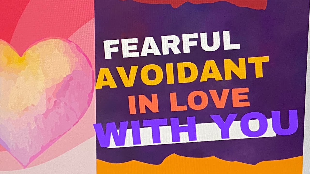Fearful Avoidant falls in love with you ￼