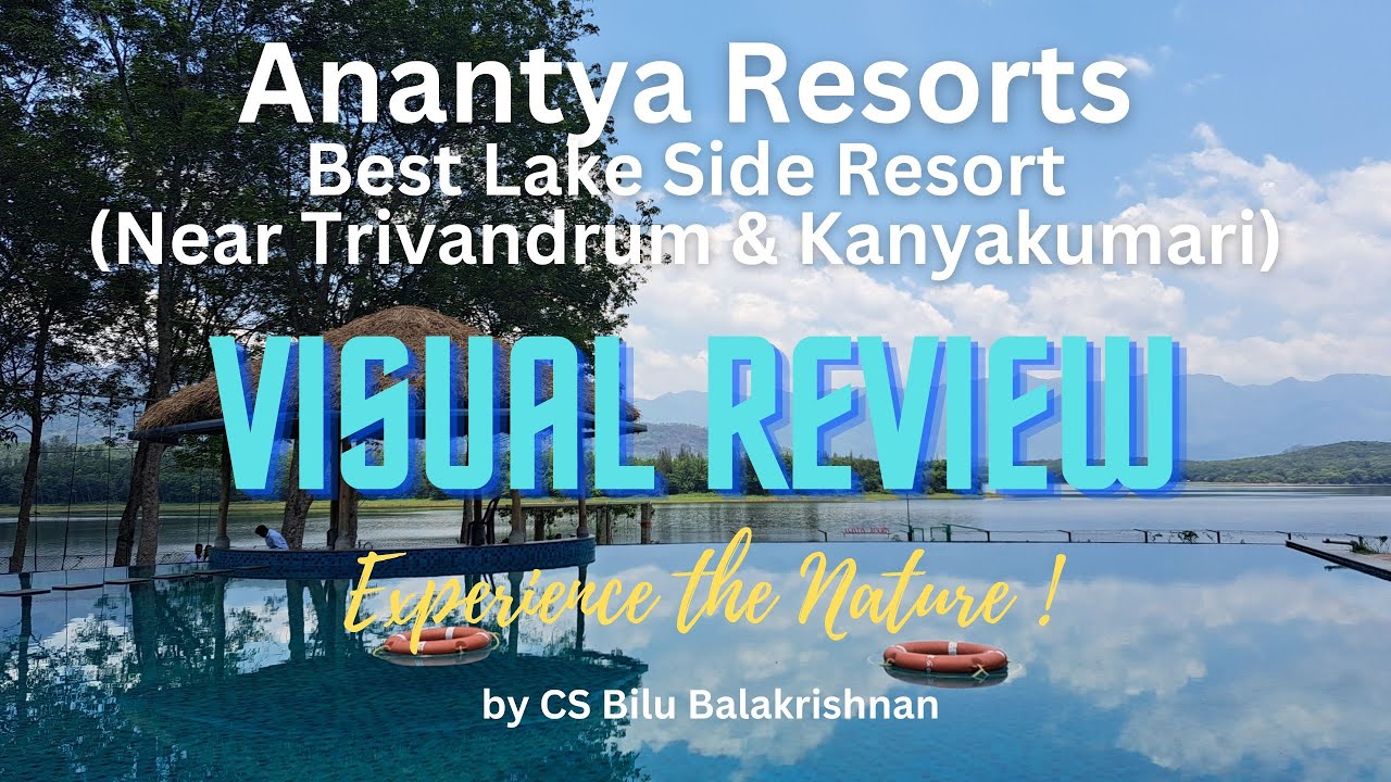Anantya Resorts | Visual Review | Best Lake Side Resorts | Sadhana Pool Villa | Bilu Balakrishnan