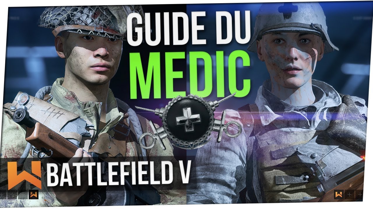 Le Guide Complet du Medic | Battlefield 5