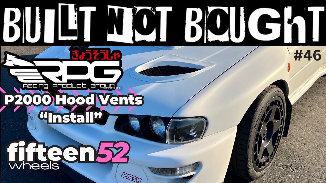 “P2000 Hood Vents install” BUILT NOT BOUGHT #46