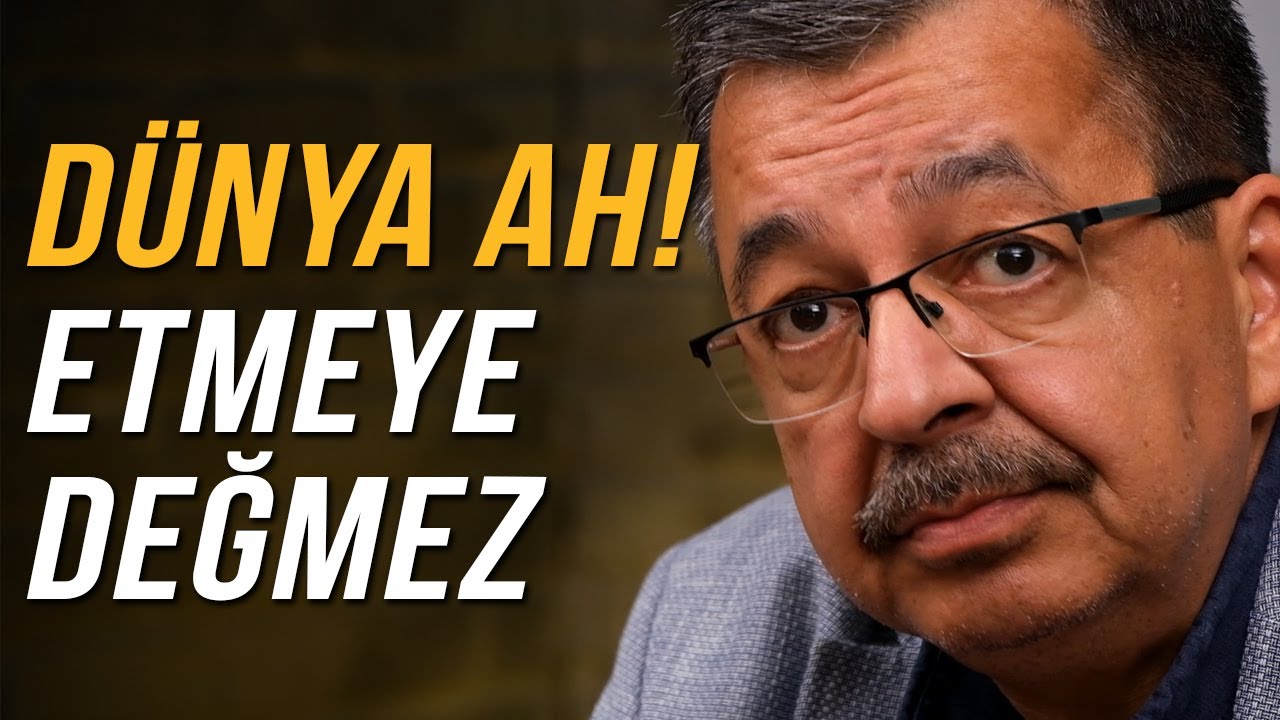 DÜNYA AH ETMEYE DEĞMEZ | Hayati İnanç ile Söz Arasında  - Bölüm 65 #hayatiinanç