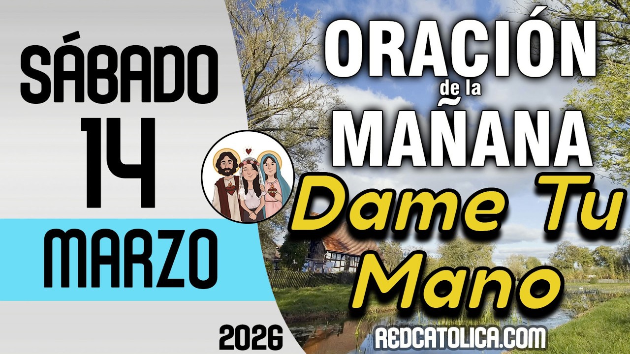 Oracion de la Mañana De Hoy Sabado 14 de Marzo - Salmo 25 Tiempo De Orar