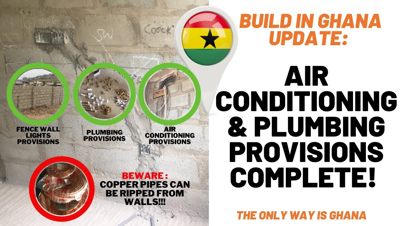 *32* Build in Ghana: Air conditioning & Plumbing provisions