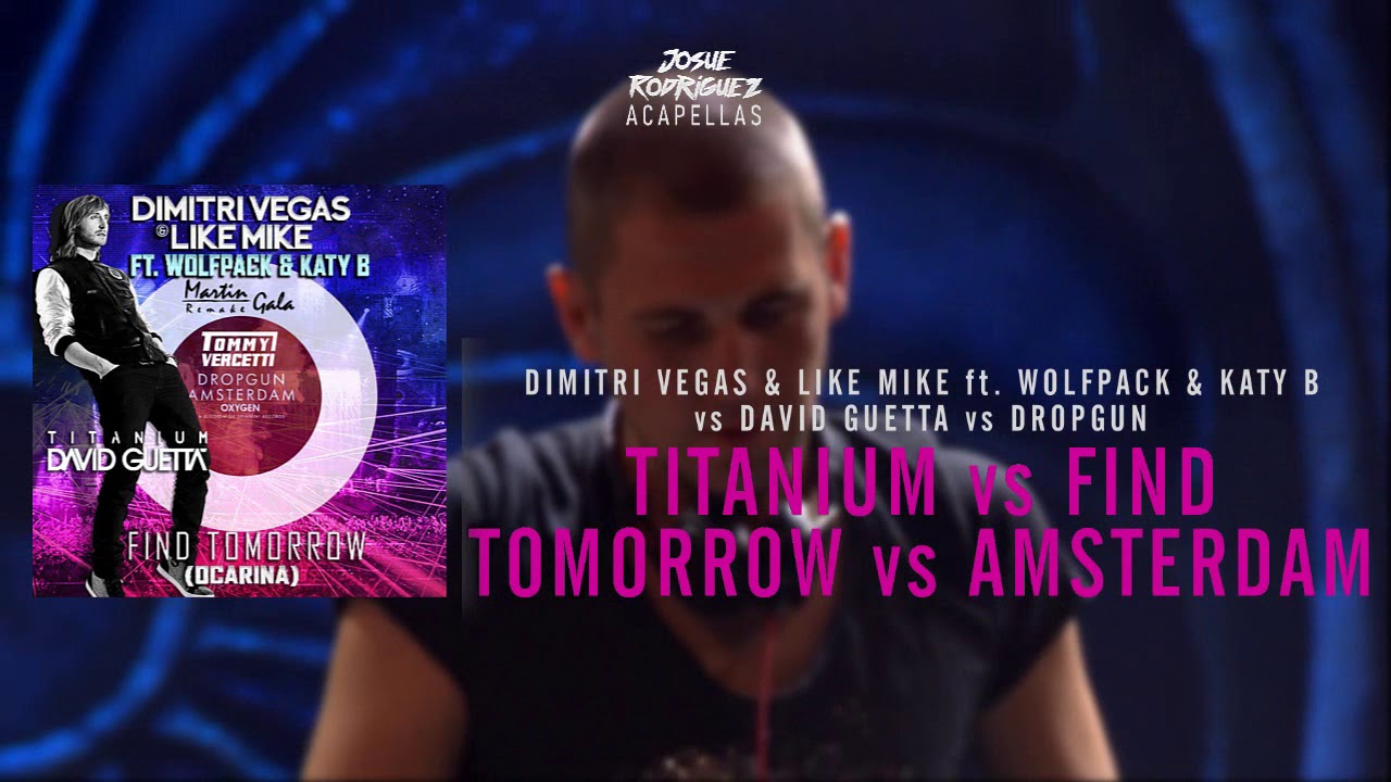 Titanium vs Find Tomorrow vs SNA vs Amsterdam (Dimitri Vegas & Like Mike 2014 Mashup)