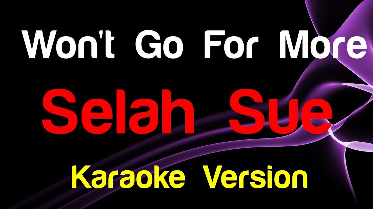 🎤 Selah Sue - Won't Go For More (Karaoke Version)