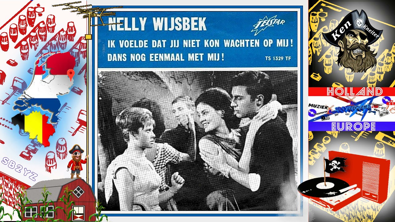 Ik voelde dat jij niet kon wachten op mij ! - Nelly Wijsbek - 1967 - Piratenmuziek