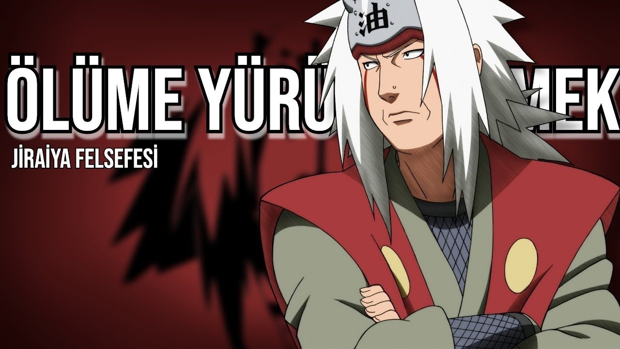 NARUTO SHİPPUUDEN : Jiraiya Felsefesi / ölüme yürüyen adam