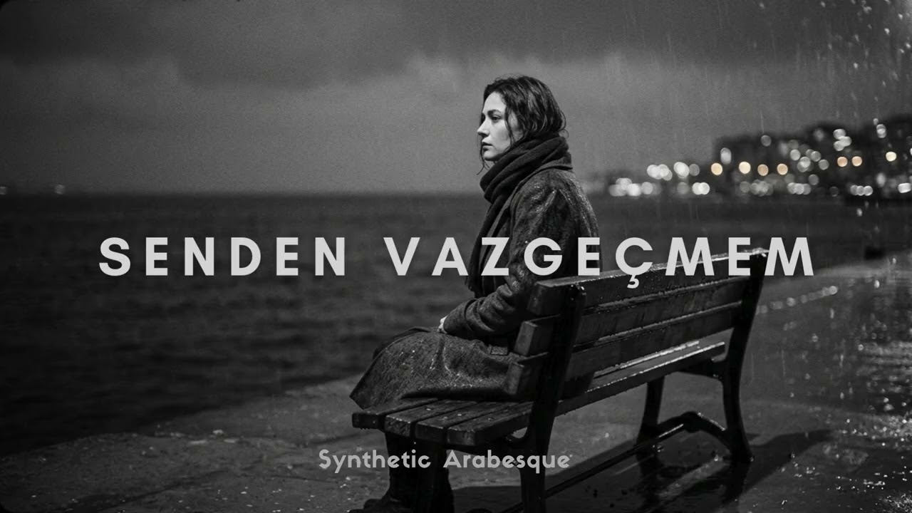 SENDEN VAZGEÇMEM | Synthetic Arabesque