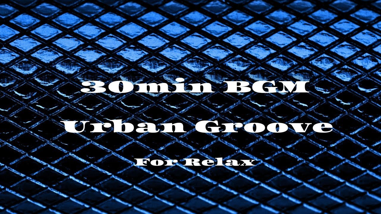 30分 夜のリラックスに｜Urban Jazz Mix