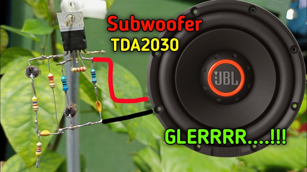 TDA2030 subwoofer - super bass menggelegar