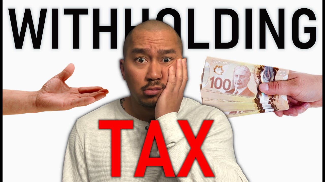 Withholding Tax Explained In Canada