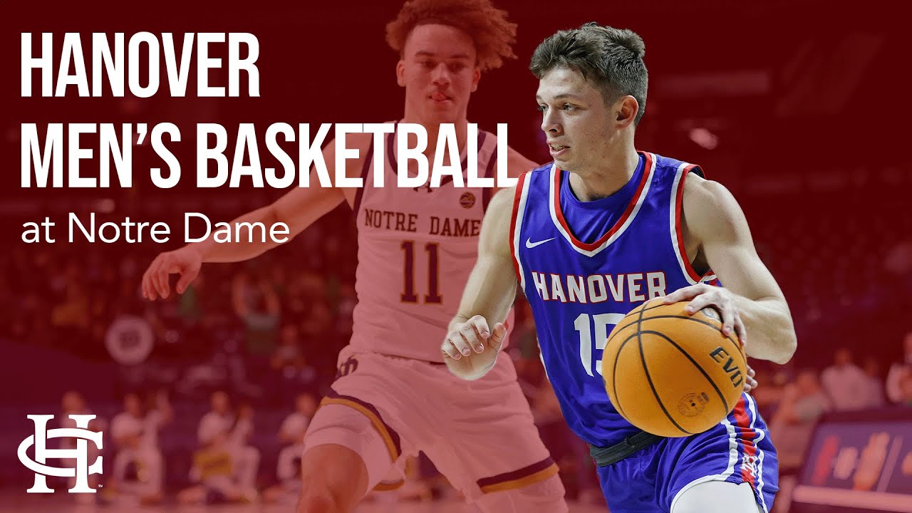 Hanover College Mens Basketball at Notre Dame