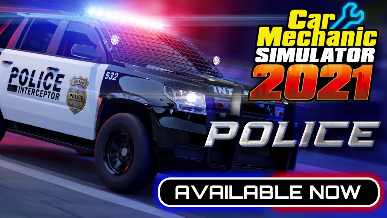 Car Mechanic Simulator 2021: Police DLC - Release Trailer
