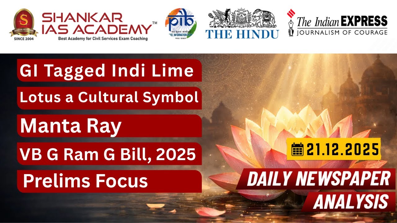 UPSC Current Affairs 21 Dec 2025 | GI Indi Lime, Lotus Symbolism, Manta Rays & G RAM G Bill