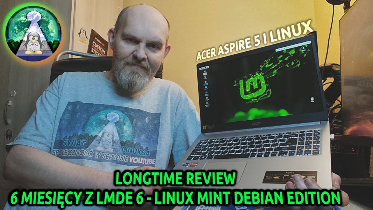 LONG TIME REVIEW - LMDE 6 FAYE - Linux Mint Debian Edition po 6 miesiącach na laptopie Acer Aspire 5