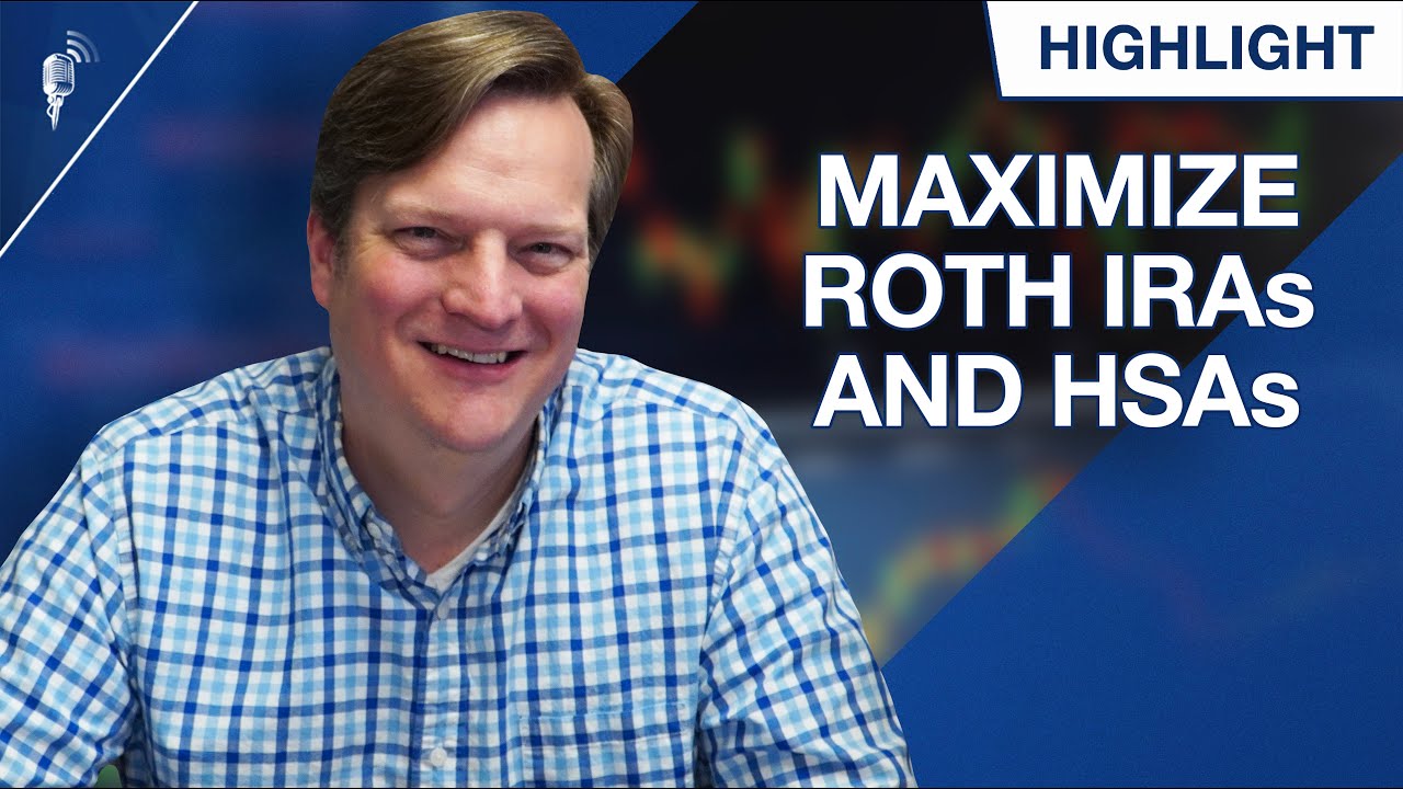 How Do I Maximize My Roth IRA and HSA Investments?