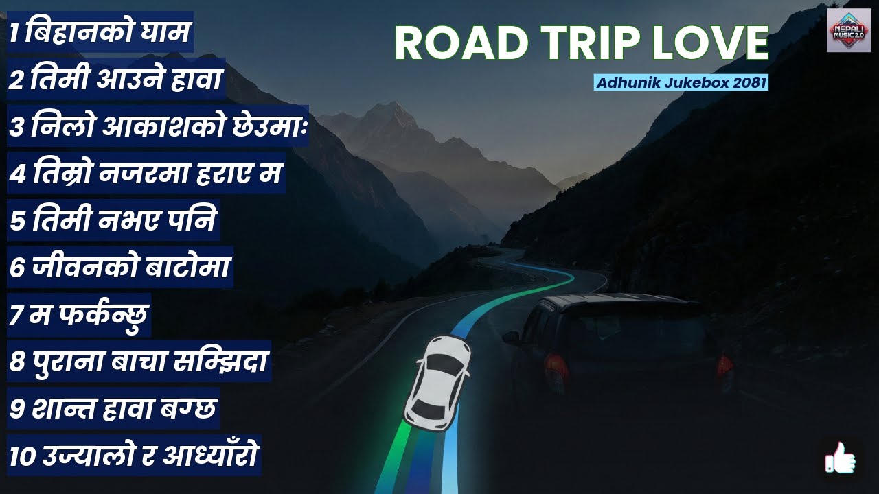 Non-Stop Nepali Road Trip Love Songs 2025 |Adhunik Jukebox Playlist 2081 🚗
