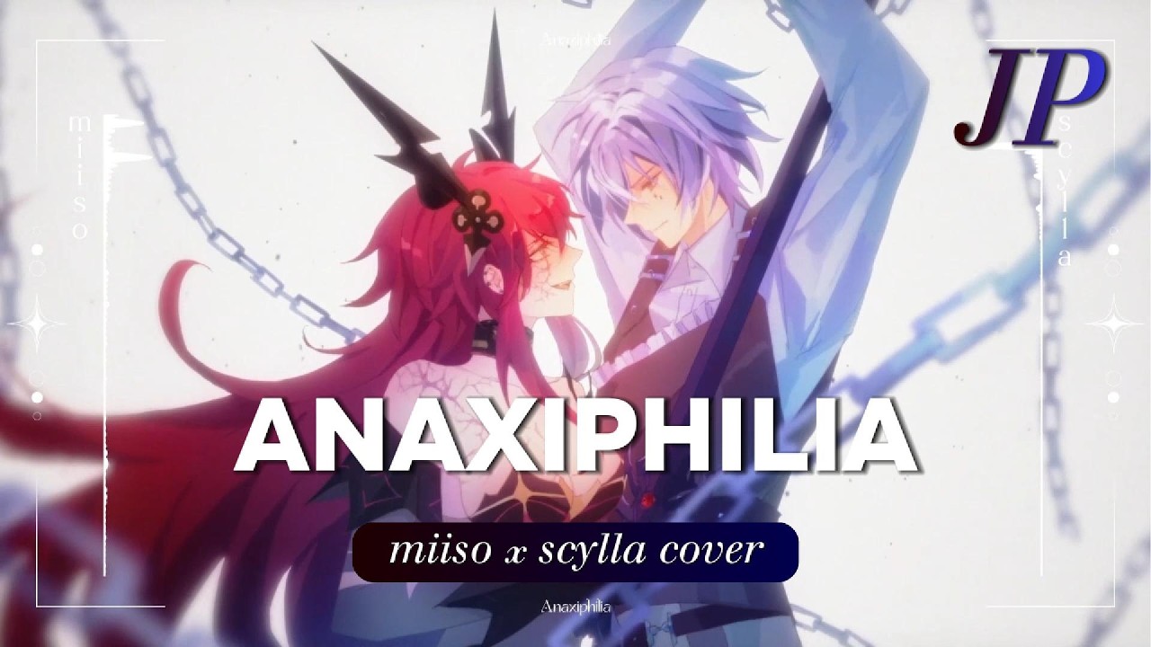 Anaxiphiliia Cover | miiso x scylla | #AnaxiphiliaContest