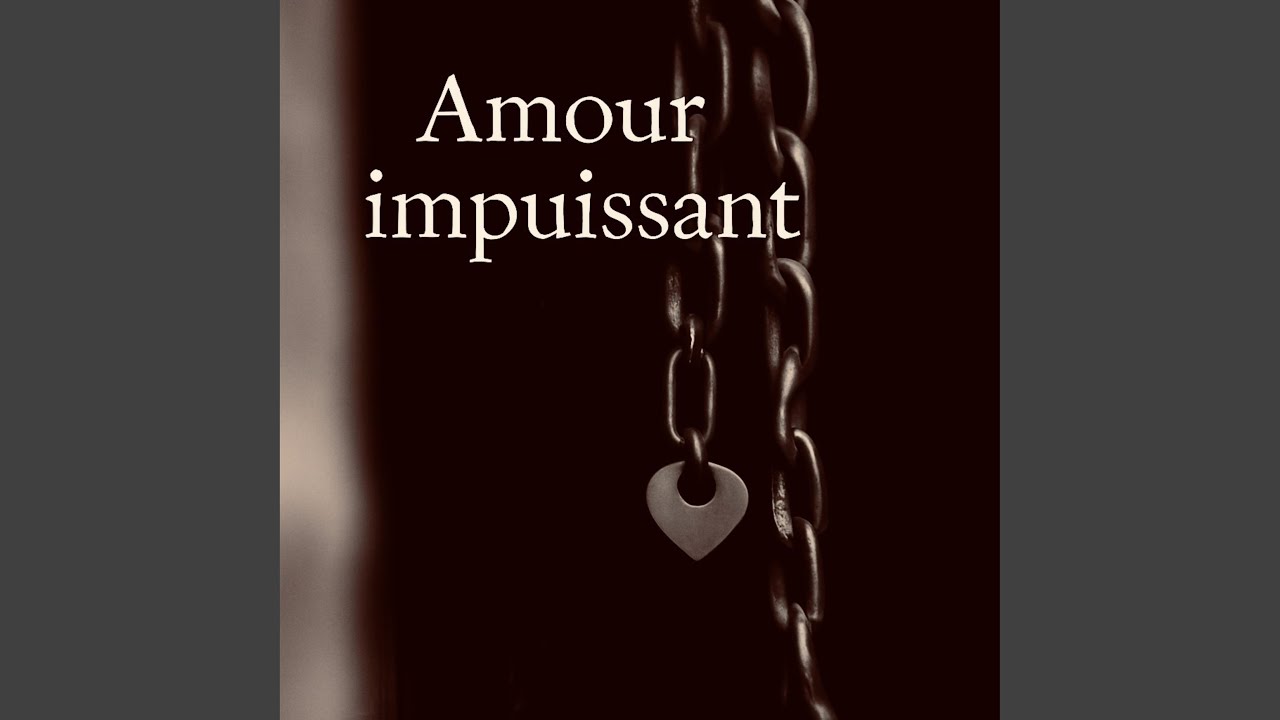 Amour impuissant B