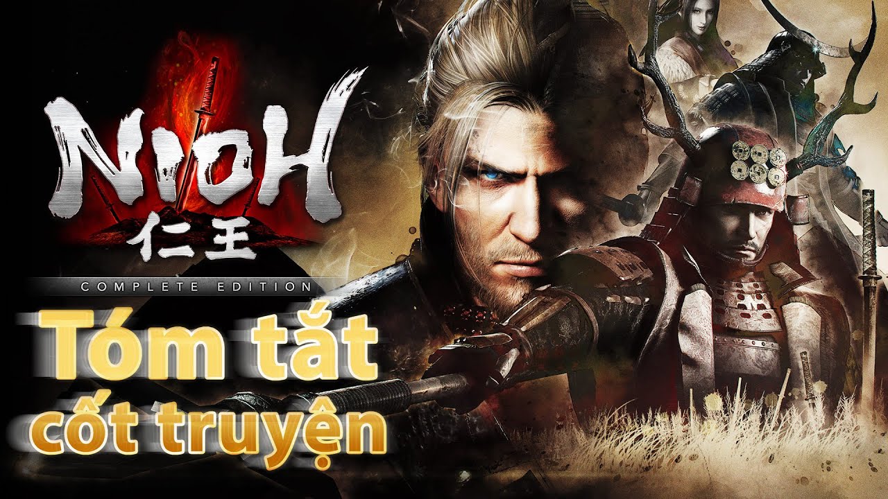 Tóm tắt game Nioh 1 và Nioh 2