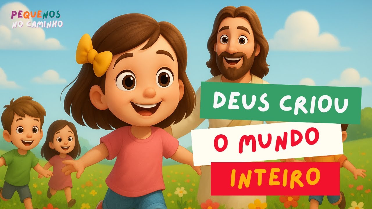 Deus Criou o Mundo Inteiro | Música Infantil Cristã | Pequenos no Caminho