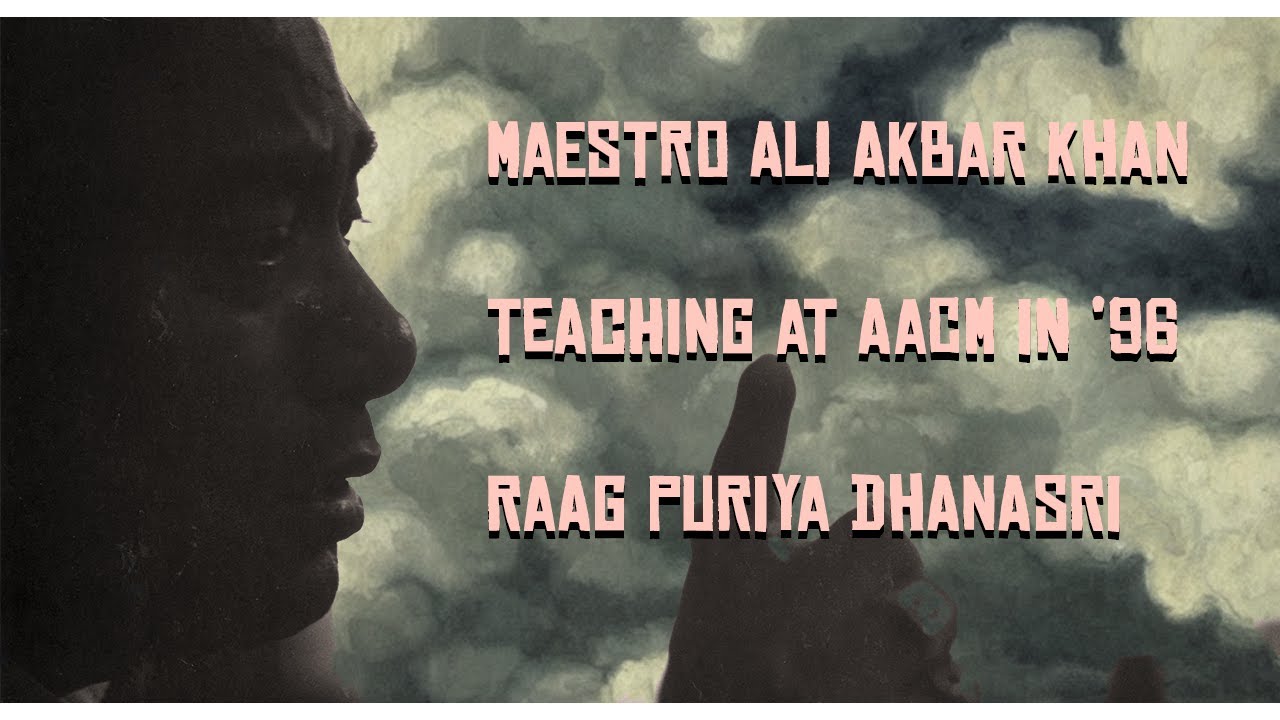 Maestro Ali Akbar Khan Teaching Puriya Dhanasri at AACM in '96