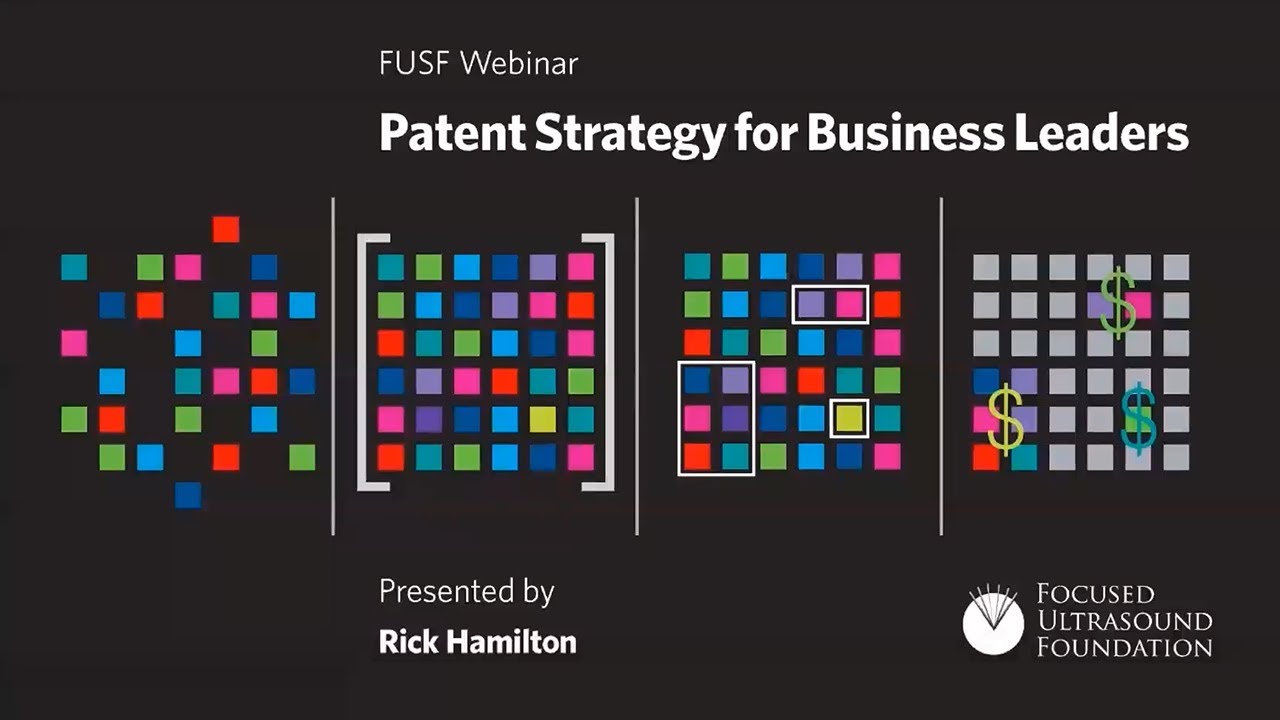 Webinar: Rick Hamilton - Patent Strategy for Business Leaders