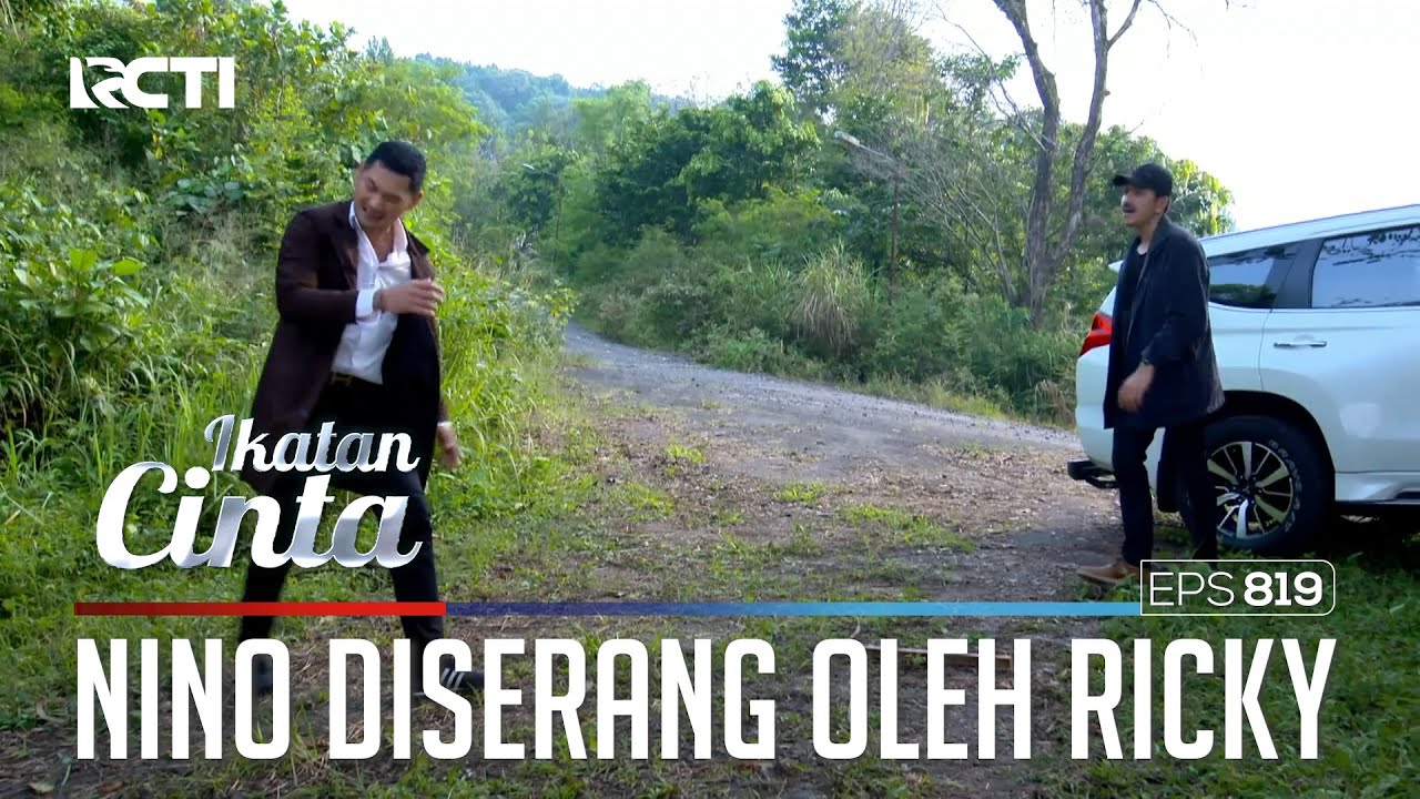 Penuh Luka!! Nino Diserang Oleh Ricky | IKATAN CINTA | EPS.819 (1/4)