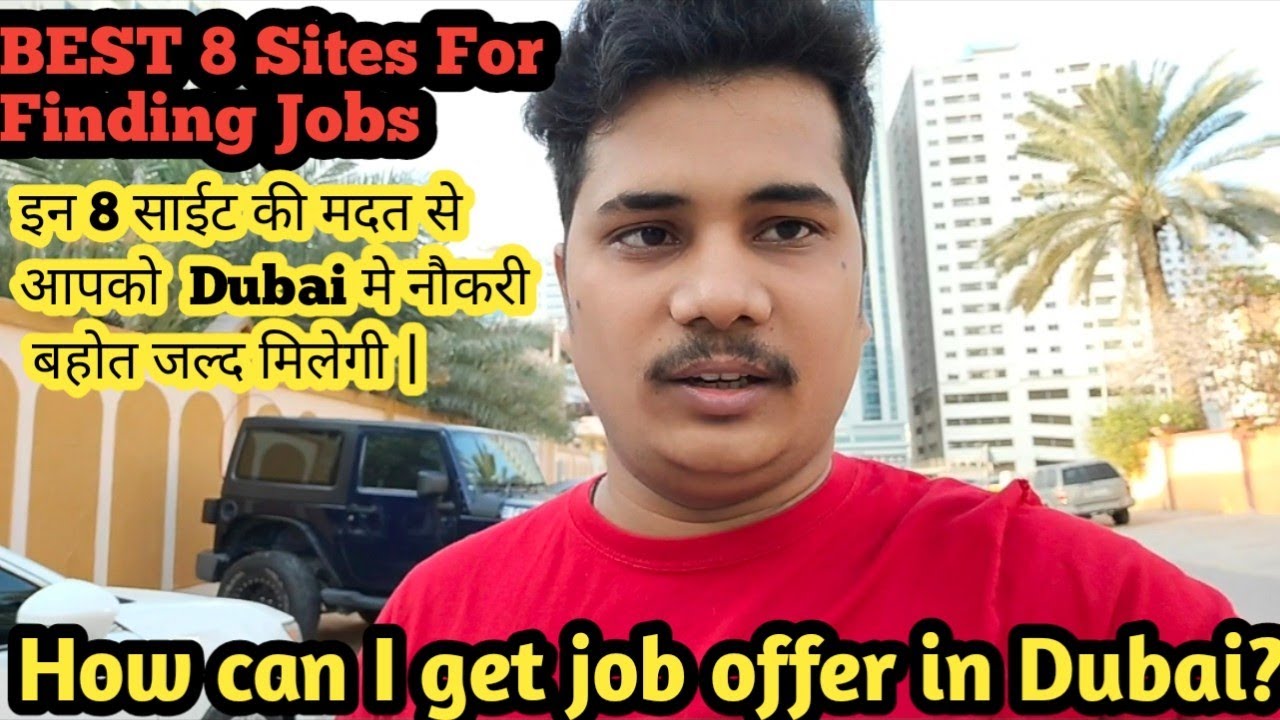 How can I get job in Dubai?8 Best sites for finding jobs|